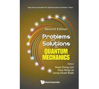 PROB & SOL QUAN MECH (2ND ED): Second Edition: 0 (Major American Universities Ph.d. Qualifying Questions And Solutions - Physics)