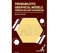 Probabilistic Graphical Models: Principles and Techniques
