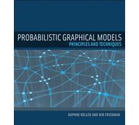 Probabilistic Graphical Models: Principles and Techniques (Adaptive Computation and Machine Learning series)