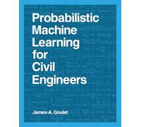 Probabilistic Machine Learning for Civil Engineers (The MIT Press)