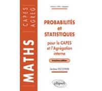 Probabilités Et Statistiques Pour Le Capes Externe Et Lagrégation Inte