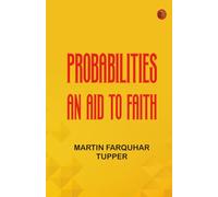 Probabilities : An aid to Faith