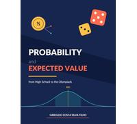 Probability and Expected Value: From High School to the Olympiads