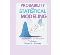 Probability And Statistical modeling: Distributions and Predictive Techniques