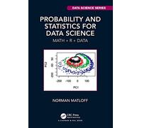 Probability and Statistics for Data Science: Math + R + Data (Chapman & Hall/CRC Data Science Series)