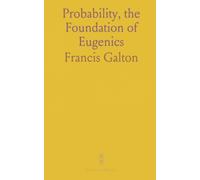 Probability, the Foundation of Eugenics