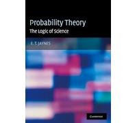 Probability Theory Hardback: The Logic of Science