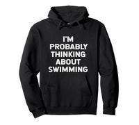 Probablemente Estoy Pensando en Nadador Entrenador Atleta Sudadera con Capucha