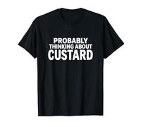 Probablemente Pensando en el Amante de los postres Divertidos de Las natillas Camiseta