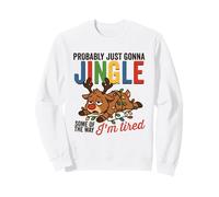 Probablemente Solo va a cascabear Algunos de los Renos cansados Sudadera