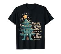 Probablemente sólo va a Jingle Algunos de la Manera... Camiseta