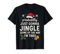 Probablemente Solo voy a Jingle Some of Way I'm Cansado Divertido Navidad Camiseta