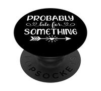Probablemente Tarde para Algo PopSockets PopGrip Adhesivo