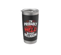 Probablemente voy al infierno en todas las religiones, sarcasmo divertido Vaso térmico de acero inoxidable de doble pared