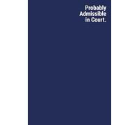 Probably Admissible in Court: Ctrl + Alt + Del Journal: A Reboot for Overworked Humans