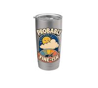 Probably Fine-ish Humor naturaleza Vaso térmico de acero inoxidable de doble pared