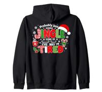 Probably Just Going to Jingle Some of The Way Xmas Funny Sudadera con Capucha