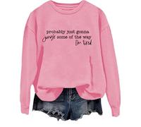 Probably Just Gonna Jingle Some Of The Way I'm Tired - Sudadera divertida con texto sarcástico y humorístico, rosa, S
