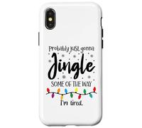 Probably Just Gonna Jingle Some of The Way Im Tired Xmas Joy Carcasa para iPhone X/XS