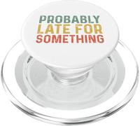 Probably Late for Something PopSockets PopGrip para MagSafe