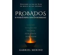 Probados: Su poder se perfecciona en mi debilidad