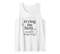 Probar mis Mejores Resultados Puede Variar Divertido Camiseta sin Mangas