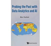PROBING THE PAST WITH DATA ANALYTICS AND AI