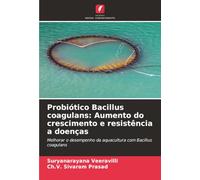 Probiótico Bacillus coagulans: Aumento do crescimento e resistência a doenças: Melhorar o desempenho da aquacultura com Bacillus coagulans