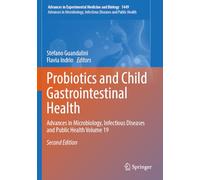 Probiotics and Child Gastrointestinal Health: Advances in Microbiology, Infectious Diseases and Public Health Volume 19: 1449