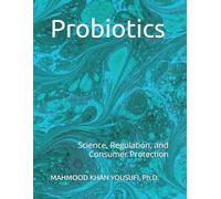 Probiotics: Science, Regulation, and Consumer Protection