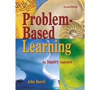 Problem-Based Learning: An Inquiry Approach