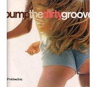Problem Kids - Pump the Dirty Groov [Vinilo]