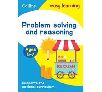 Problem Solving and Reasoning Ages 5-7: Ideal for home learning (Collins Easy Learning KS1)