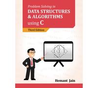 Problem Solving in Data Structures & Algorithms Using C