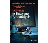 Problem Solving in Enzyme Biocatalysis