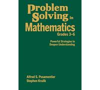 Problem Solving in Mathematics, Grades 3-6: Powerful Strategies to Deepen Understanding