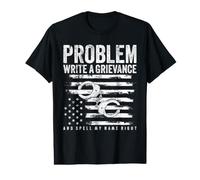 Problem? Write A Grievance, and Spell My Name Right Camiseta gráfica económica