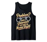 Problem Write A Grievance and Spell My Name Right |- Camiseta sin Mangas