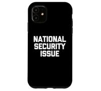 Problema de seguridad nacional: novedad sarcástica divertida Carcasa para iPhone 11