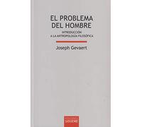 Problema del Hombre, El. (Nueva Edicion): Introduccisn a la Antropologia Filosofica: 48 (Lux Mundi)