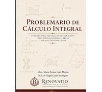 Problemario de Cálculo Integral para Ingeniería: Fundamentos, técnicas de integración, fracciones racionales, áreas y sólidos de revolución