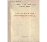 Problemas actuales de derecho penal y procesal