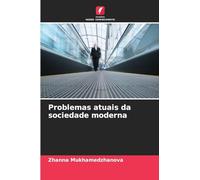 Problemas atuais da sociedade moderna