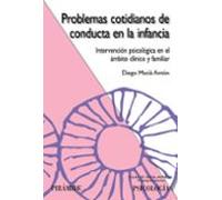 Problemas Cotidianos De Conducta En La Infancia: Intervencion Psi Colo