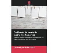 Problemas da produção teatral nos Camarões: Trabalho de investigação baseado nos principais factores que prejudicam o mundo do teatro nos Camarões