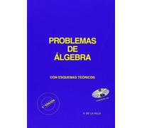PROBLEMAS DE ALGEBRA CON ESQUEMAS TEORICOS+CD-4 ED. (SIN COLECCION)