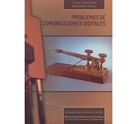 Problemas de comunicaciones digitales: 10 (Monografías de la Escuela Técnica Superior de Ingeniería)