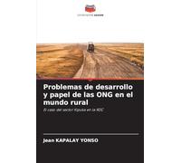 Problemas de desarrollo y papel de las ONG en el mundo rural: El caso del sector Kipuka en la RDC