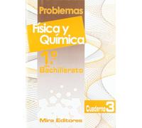 Problemas Fisica Y Quimica 1º Bachillerato. Cuaderno 3