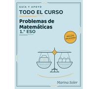 Problemas de Matemáticas 1.º ESO - Cuaderno de Guía y Apoyo: Aprende a resolver problemas paso a paso: método, práctica por niveles y soluciones explicadas para todo el curso (Guia y apoyo 1º ESO)